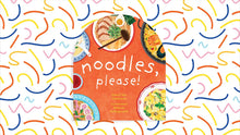 Load image into Gallery viewer, Noodles, Please!
